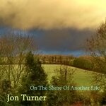 cover: Jon Turner - On The Shore Of Another Life