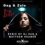 cover: Dag & Zolo - Big Love (Tech House Mix By Dj Dag & Matthew Kramer)