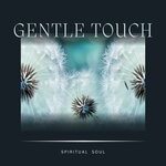 cover: Spiritual Soul - Gentle Touch