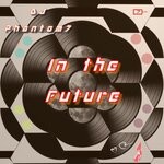 cover: Dj Phantom 7 - In The Future