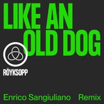 cover: Pixx|Royksopp - Like An Old Dog (Enrico Sangiuliano Remix)