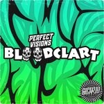 cover: Perfect Visions - Bloodclart