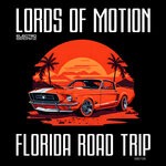 cover: Lords Of Motion - Florida Road Trip