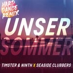 cover: Ninth|Seaside Clubbers|Timster - Unser Sommer (Hard Dance Remix)