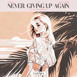 cover: Aej|Foinix|Schmorgle - Never Giving Up Again