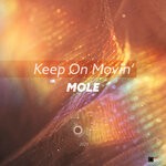 cover: Mole - Keep On Movin'