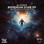 cover: Dj Vitoto - Bohemian Dusk EP