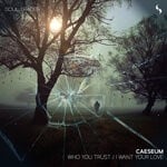 cover: Caeseum - Who You Trust / I Want Your Love