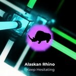 cover: Alaskan Rhino - I Keep Hesitating