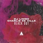 cover: Charlie De Ville|Dj Limbo - Black Out (Extended Mix)