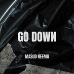 cover: Masud' Neema - Go Down