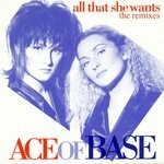 cover: Ace Of Base - All That She Wants (The Remixes)