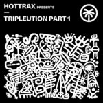 cover: Denis Ago|Qubiko|Sound Process|Tacoman - Hottrax Presents Tripleution Part 1