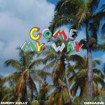 cover: Dwy|Emery Kelly|Gemaine - Come My Way