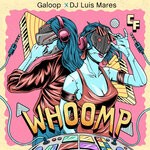 cover: DJ Luis Mares|Galoop - Whoomp