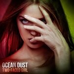 cover: Ocean Dust - Two-Faced Girl