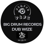 cover: Big Drum Records - Dub Wize