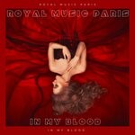 cover: Royal Music Paris - In My Blood