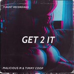 cover: Malicious M|Timmy Coop - Get 2 It