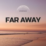 cover: Armen Vardanyan - Far Away