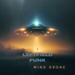 cover: Leftfield Funk - Mind Drone