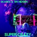 cover: Skapes|Tim Hidgem - Super Crazy