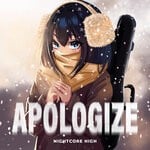 cover: Nightcore High - Apologize (Sped Up)