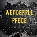 cover: Matee Ur Rehman - Wonderful Frogs