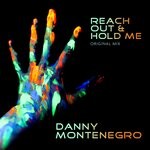 cover: Danny Montenegro - Reach Out & Hold Me