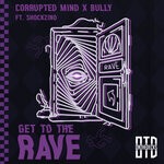 cover: Bully|Corrupted Mind - Take Me To The Rave