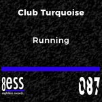 cover: Club Turquoise - Running