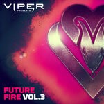 cover: Lateral|Gmg|Tunnl Vision|Sly Chaos - Future Fire EP - Vol 3 (Viper Presents)