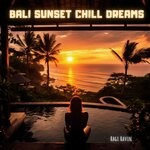 cover: Bali Del Mar - Bali Sunset Chill Dreams