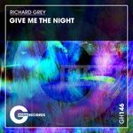 cover: Richard Grey - Give Me The Night