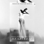 cover: French Braids|George Maple - Heartbeat (Joachim Pastor Remix)