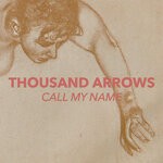 cover: Thousand Arrows - Call My Name