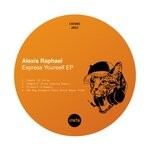 cover: Alexis Raphael - Express Yourself - EP