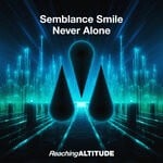 cover: Semblance Smile - Never Alone