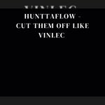 cover: Huntta Flow - Cut Them Off Like Vinlec (Explicit)