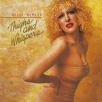 cover: Bette Midler - Thighs & Whispers