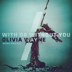 cover: Olivia Wayne - With Or Without You (Nikko Mad Mix)