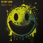 cover: Filthy Rich - The Rave E.P.