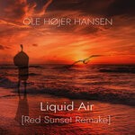 cover: Ole Hojer Hansen - Liquid Air (Red Sunset Remake)