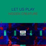 cover: Let Us Play! - Hidden Creature