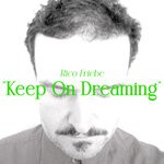 cover: Rico Friebe - Keep On Dreaming
