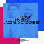 cover: Dj Merci|The Checkup - Jazz And Groove EP