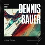 cover: Dennis Bauer - Acid Mind