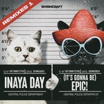 cover: Inaya Day - (It's Gonna Be) Epic! (Remixes One)