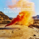 cover: Jeff Sorkowitz|Ky William - Bad Reputation