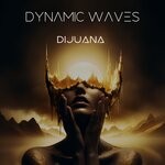 cover: Dynamic Waves - Dijuana